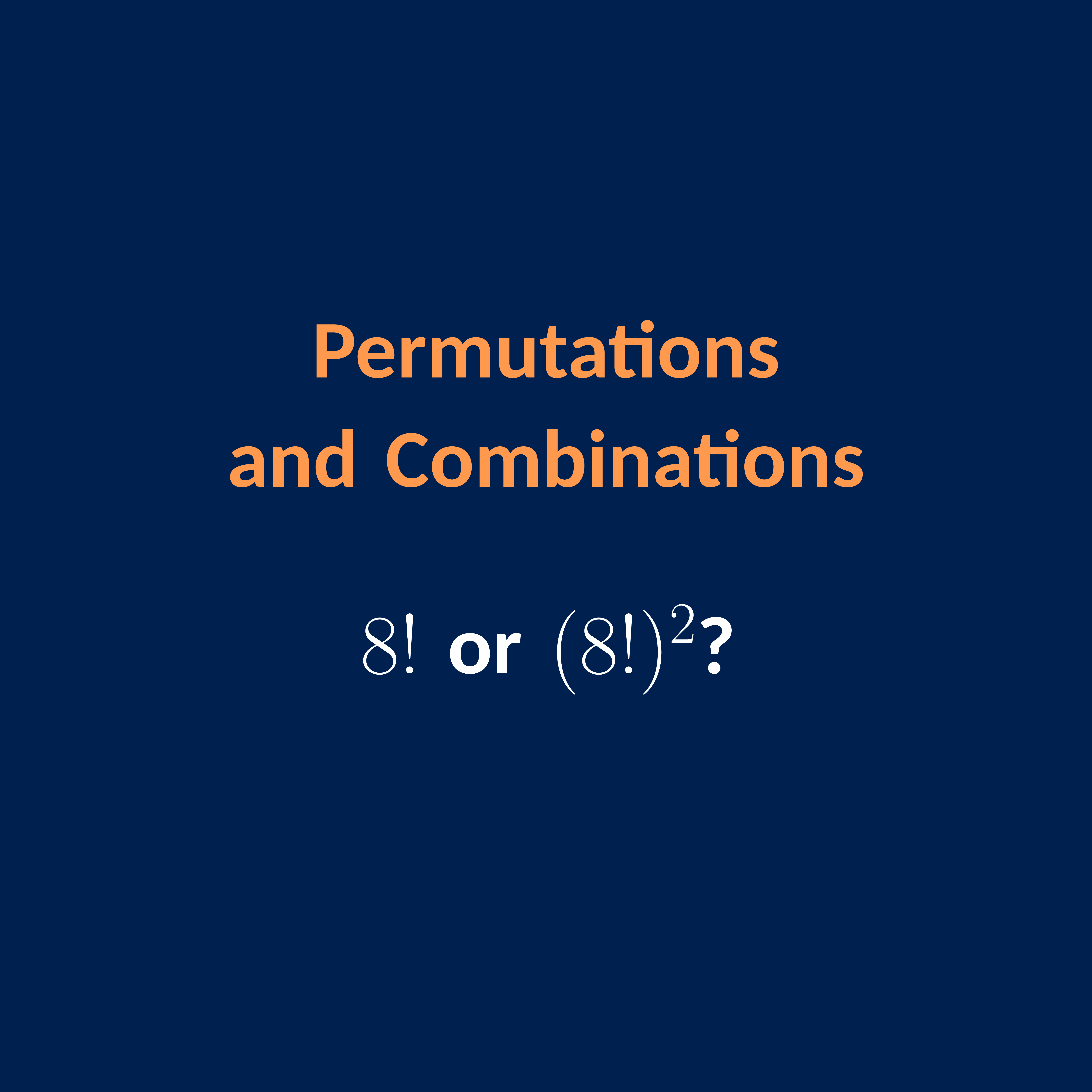 8! or (8!)^2?