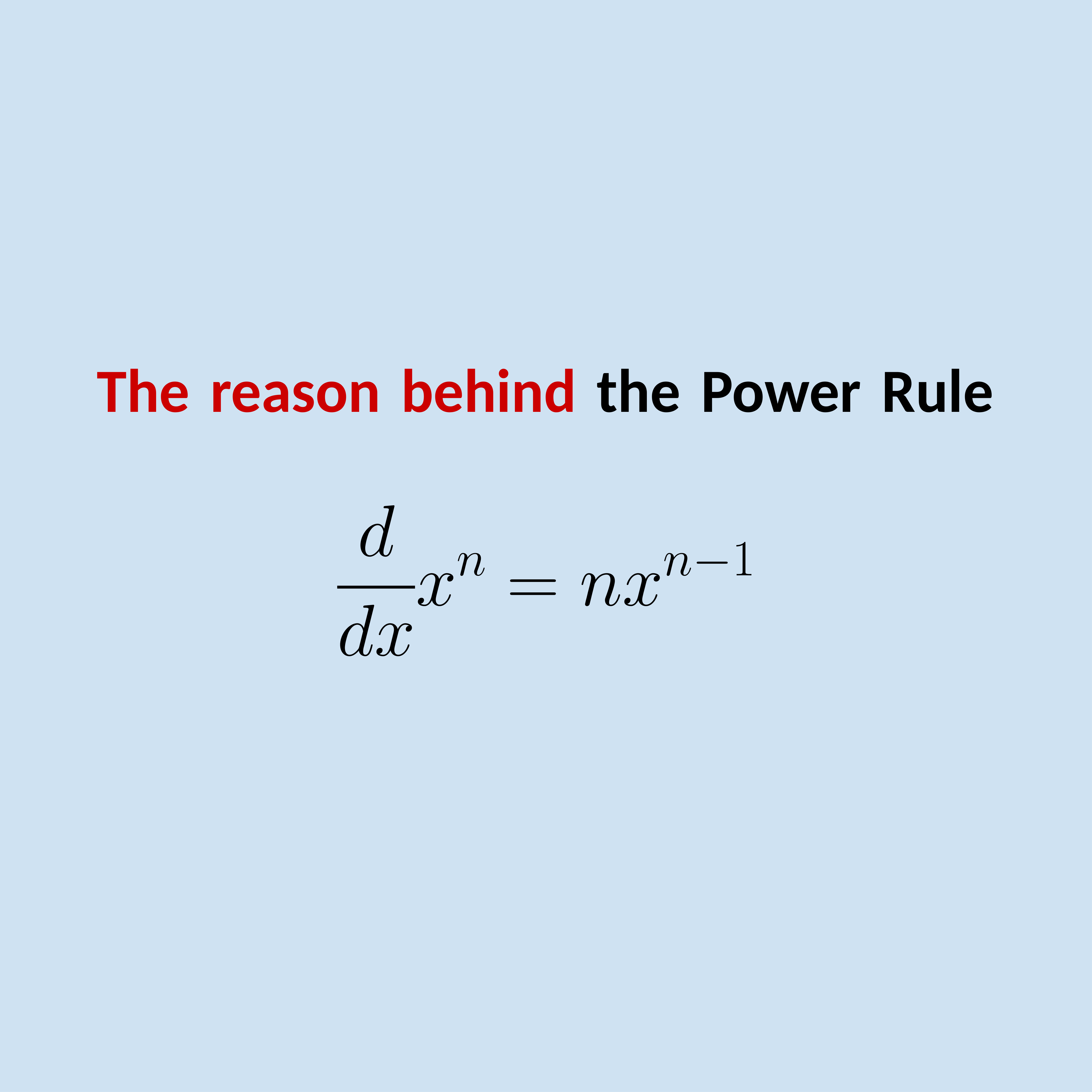 Power rule: Why do we bring down the power and minus 1?